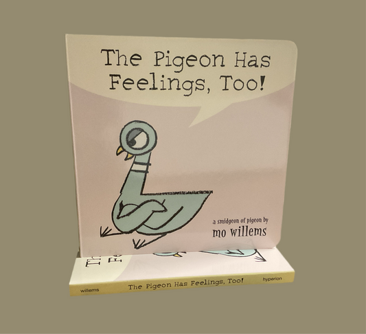 The Pigeon Has Feelings, Too!