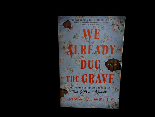 We Already Dug the Grave