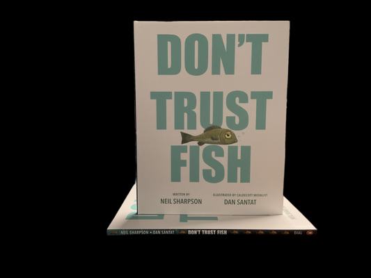 Don’t Trust Fish