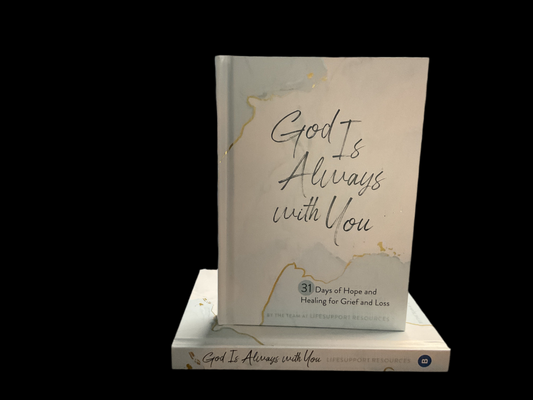 God Is Always With You-Grief & Loss Devotional