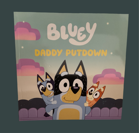 Bluey- Daddy Putdown