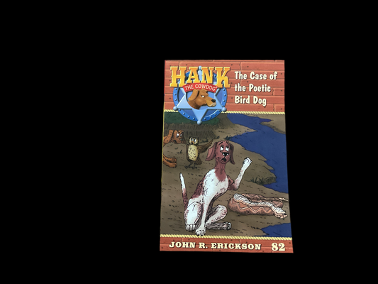 Hank the Cowdog- The Case of the Poetic Bird Dog