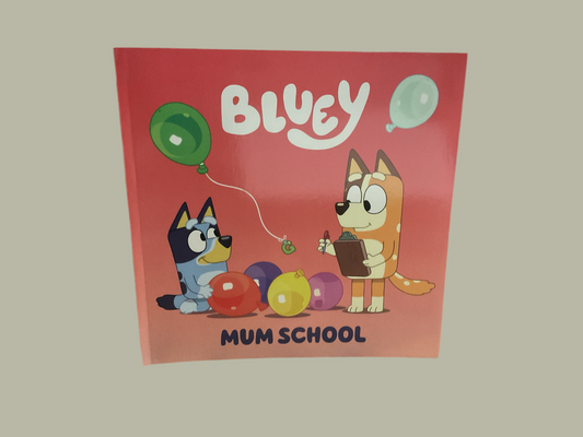 Bluey- Mumschool