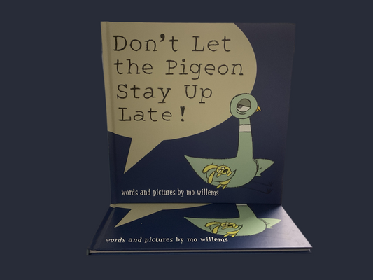 Don’t Let the Pigeon Stay Up Late!